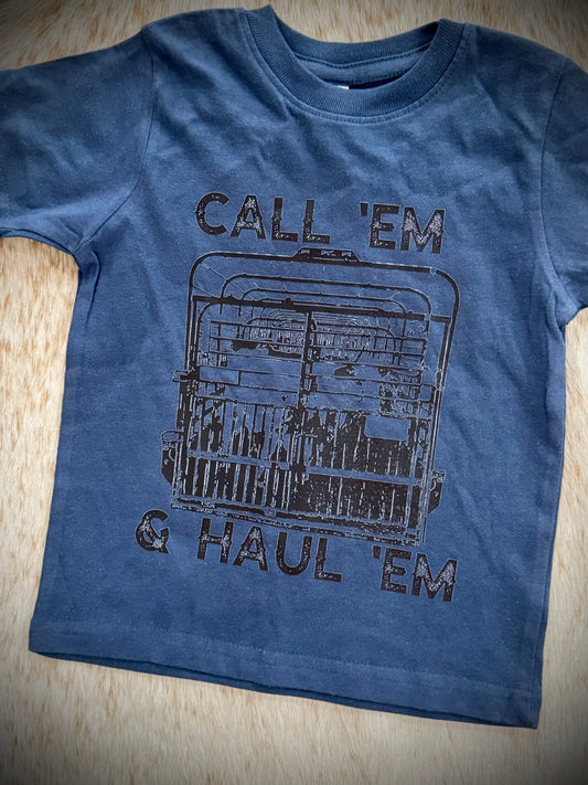 Call em Haul em Toddler Tee